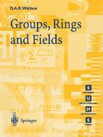 Vorderes Coverbild Groups, Rings and Fields