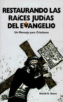 Vorderes Coverbild Restaurando las Raices Judias del Evangelio
