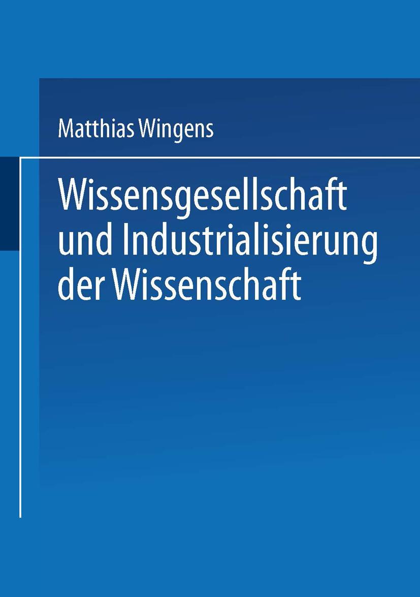 Vorderes Coverbild Wissensgesellschaft und Industrialisierung der Wissenschaft
