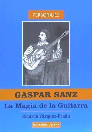 Vorderes Coverbild Gaspar Sanz, la magia de la guitarra