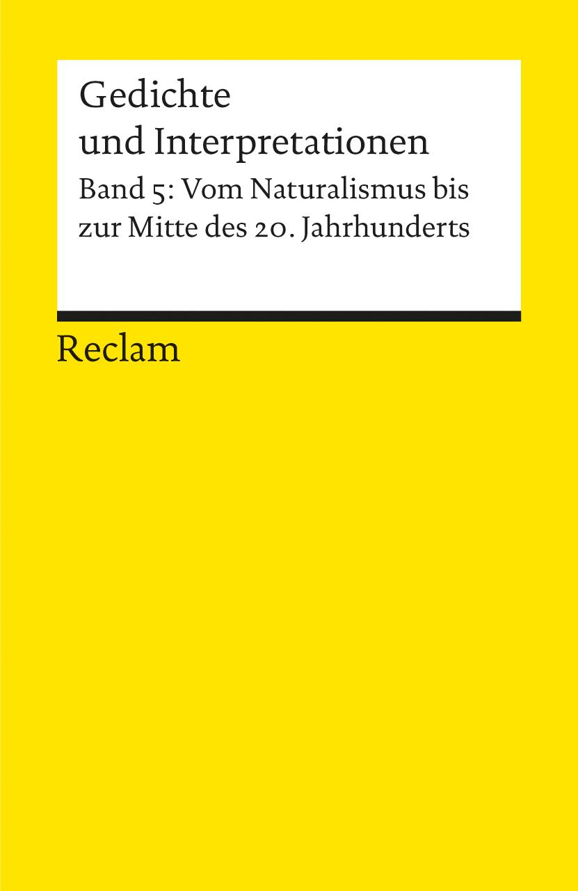 Vorderes Coverbild Gedichte und Interpretationen. Band 5: Vom Naturalismus bis zur Mitte des 20.Jahrhunderts