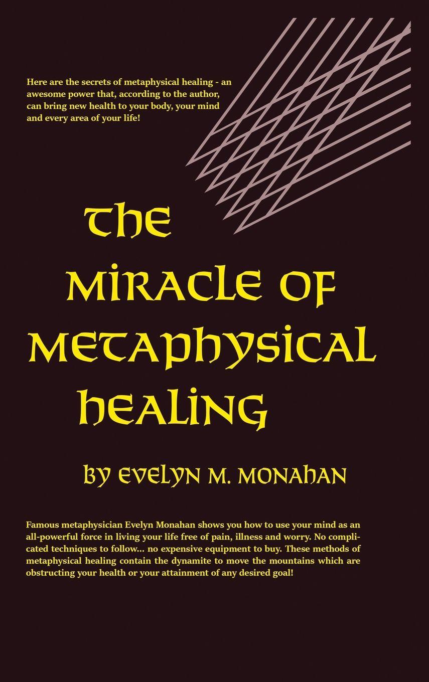 Vorderes Coverbild The Miracle of Metaphysical Healing