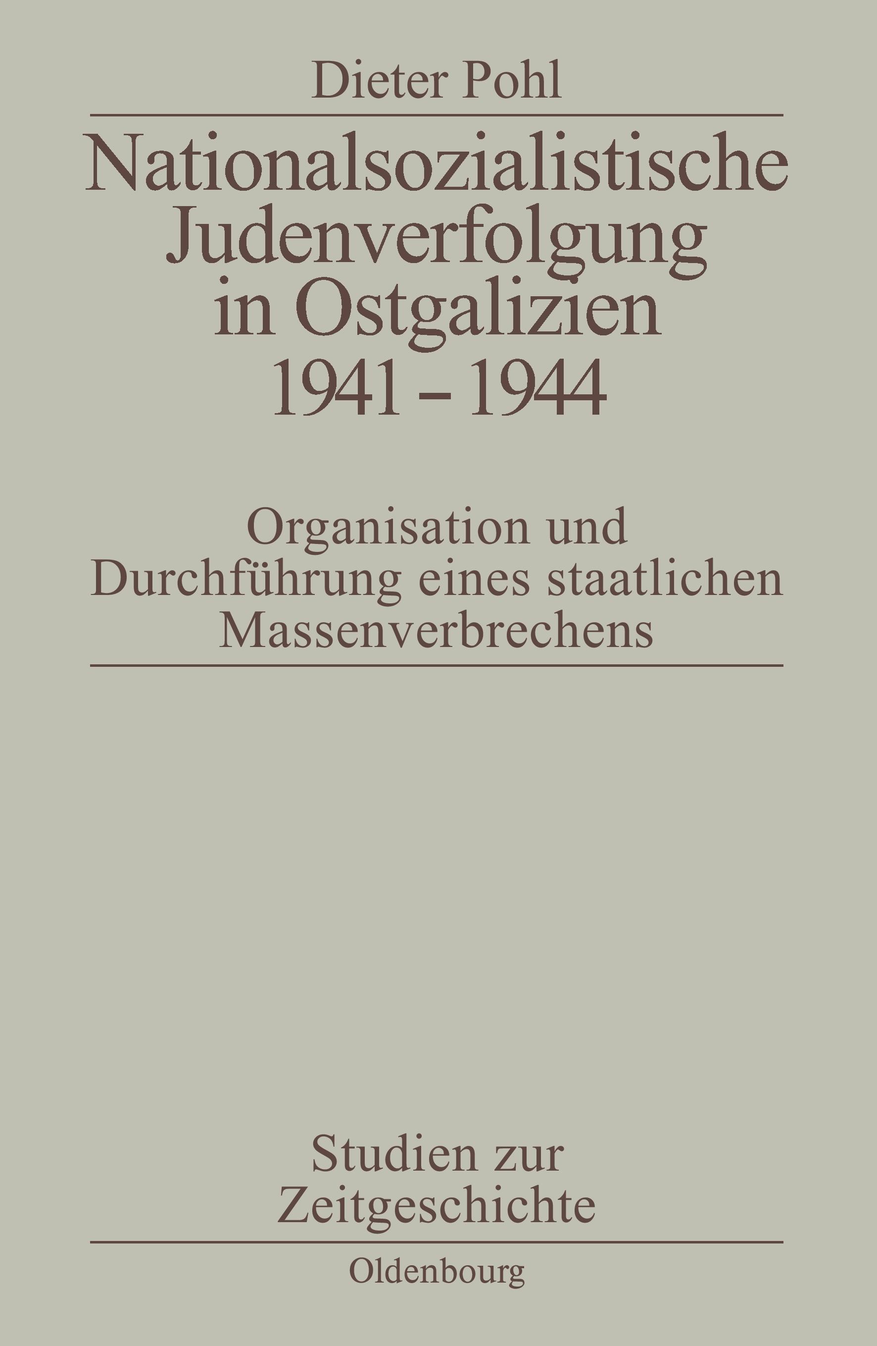 Vorderes Coverbild Nationalsozialistische Judenverfolgung in Ostgalizien 1941-1944