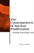 Vorderes Coverbild The Consequences of Nuclear Proliferation: Lessons from South Asia
