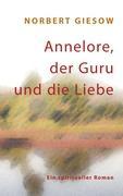 Vorderes Coverbild Annelore, der Guru und die Liebe