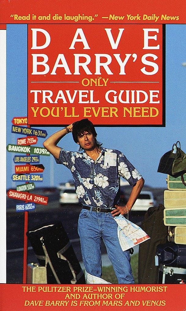 Vorderes Coverbild Dave Barry's Only Travel Guide You'll Ever Need