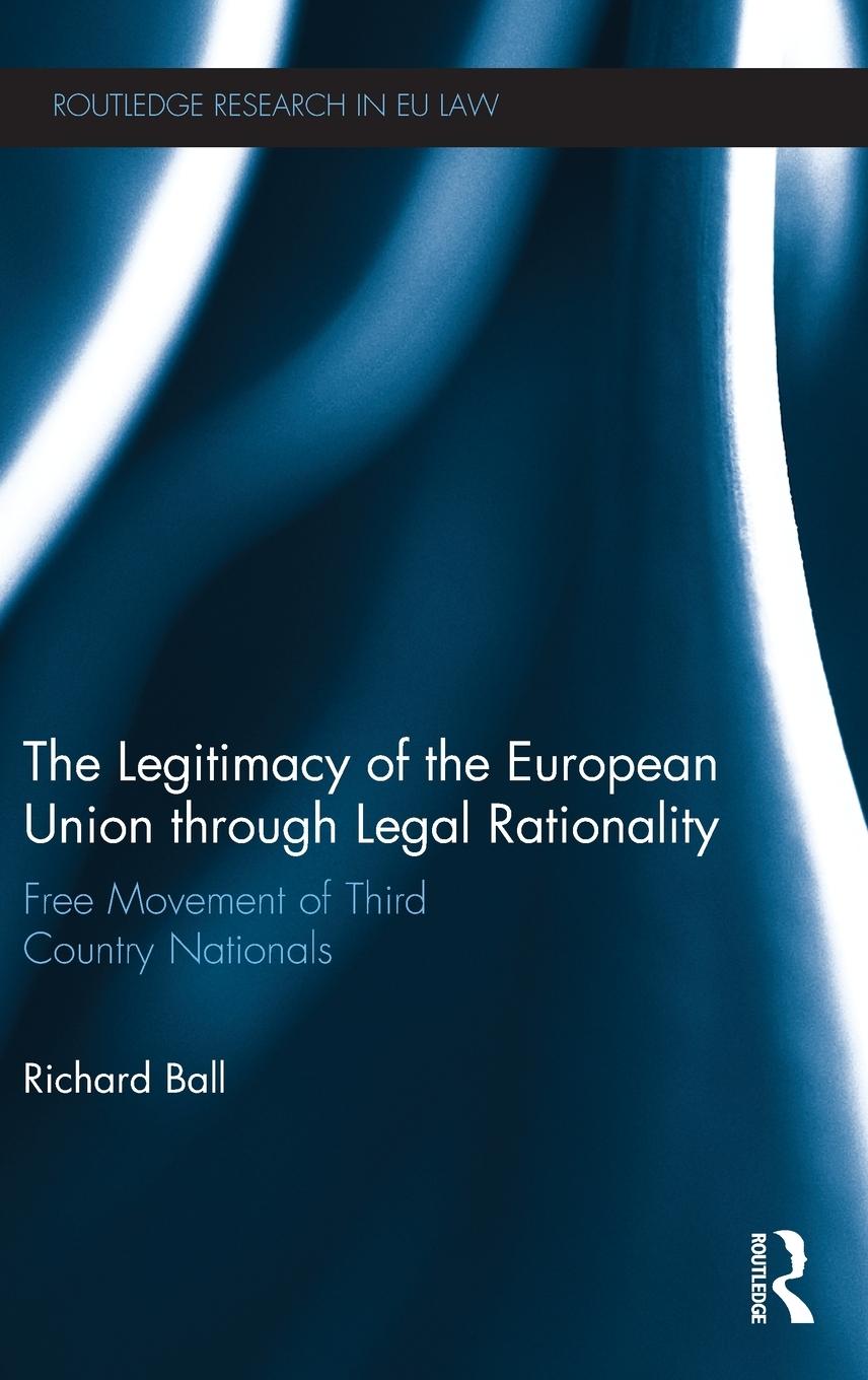 Vorderes Coverbild The Legitimacy of The European Union through Legal Rationality