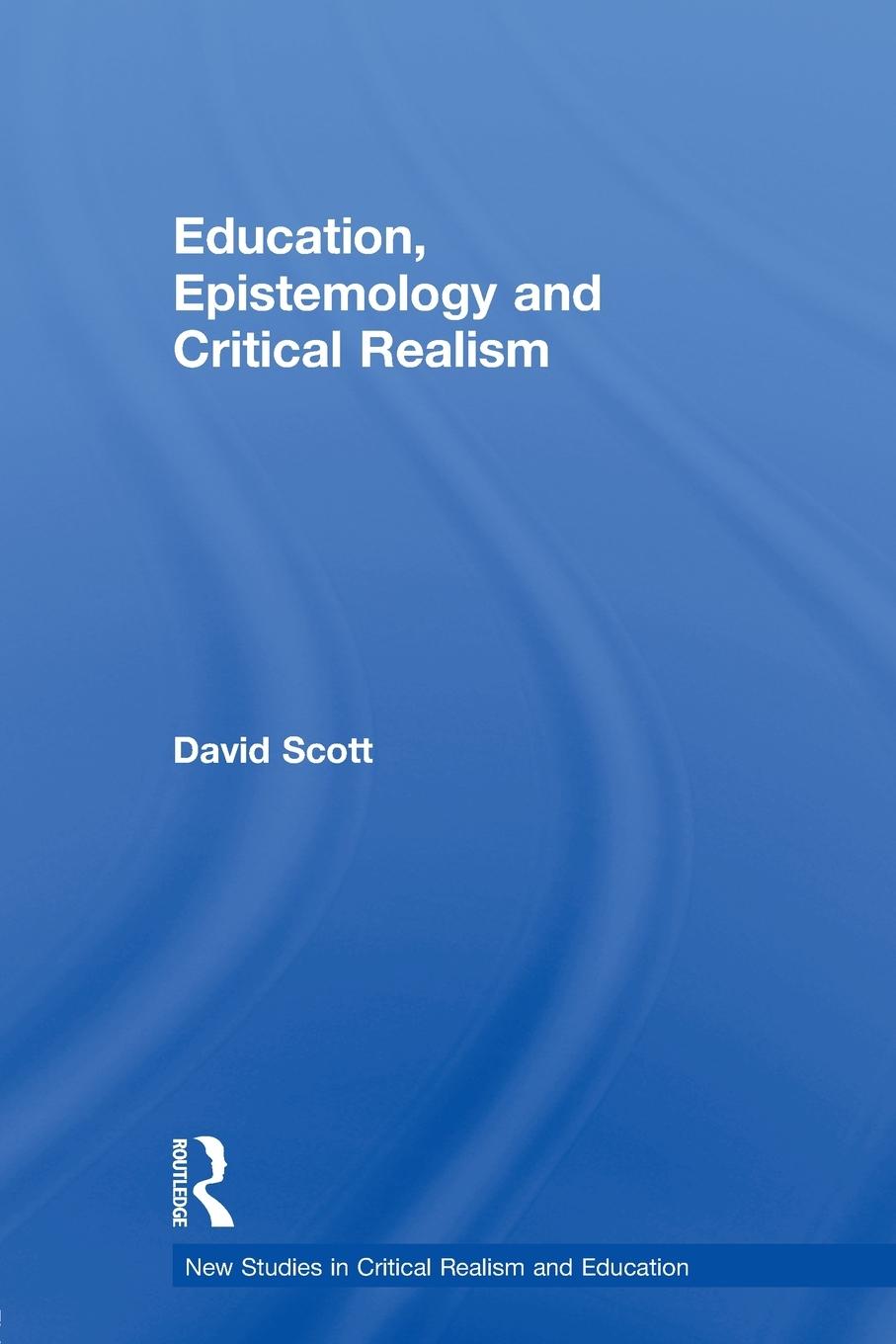 Vorderes Coverbild Education, Epistemology and Critical Realism