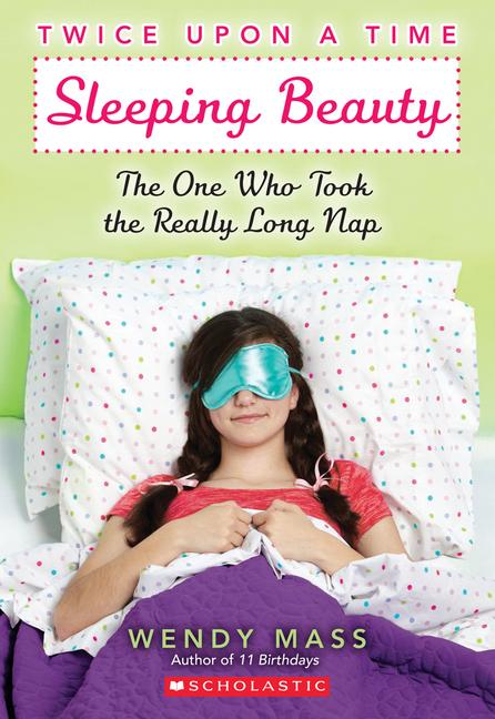 Vorderes Coverbild Sleeping Beauty: The One Who Took the Really Long Nap: A Wish Novel (Twice Upon a Time #2)