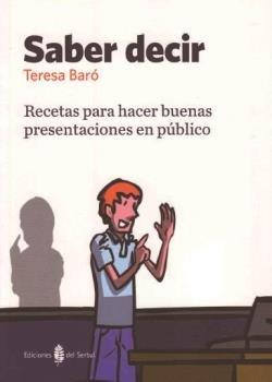 Vorderes Coverbild Saber decir : recetas para hacer buenas presentaciones en público