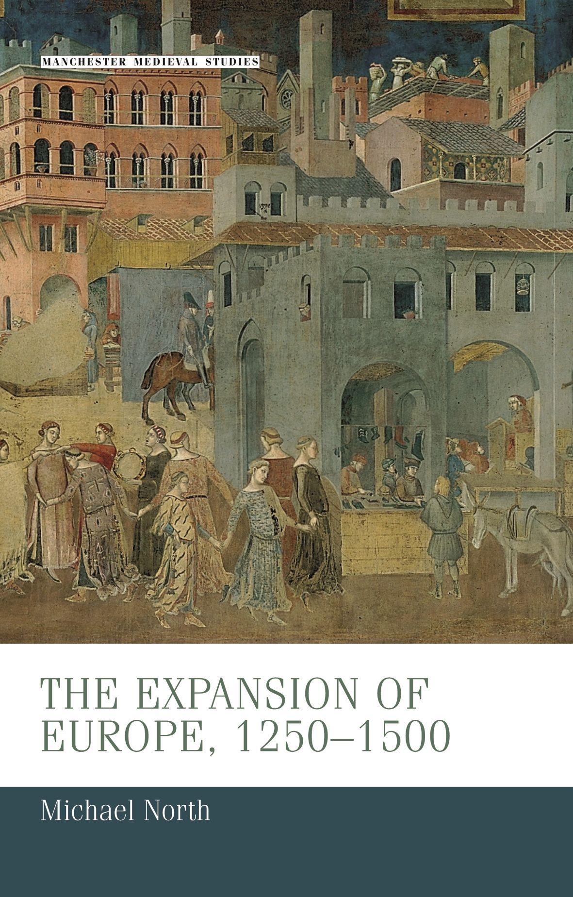 Vorderes Coverbild The Expansion of Europe, 1250-1500