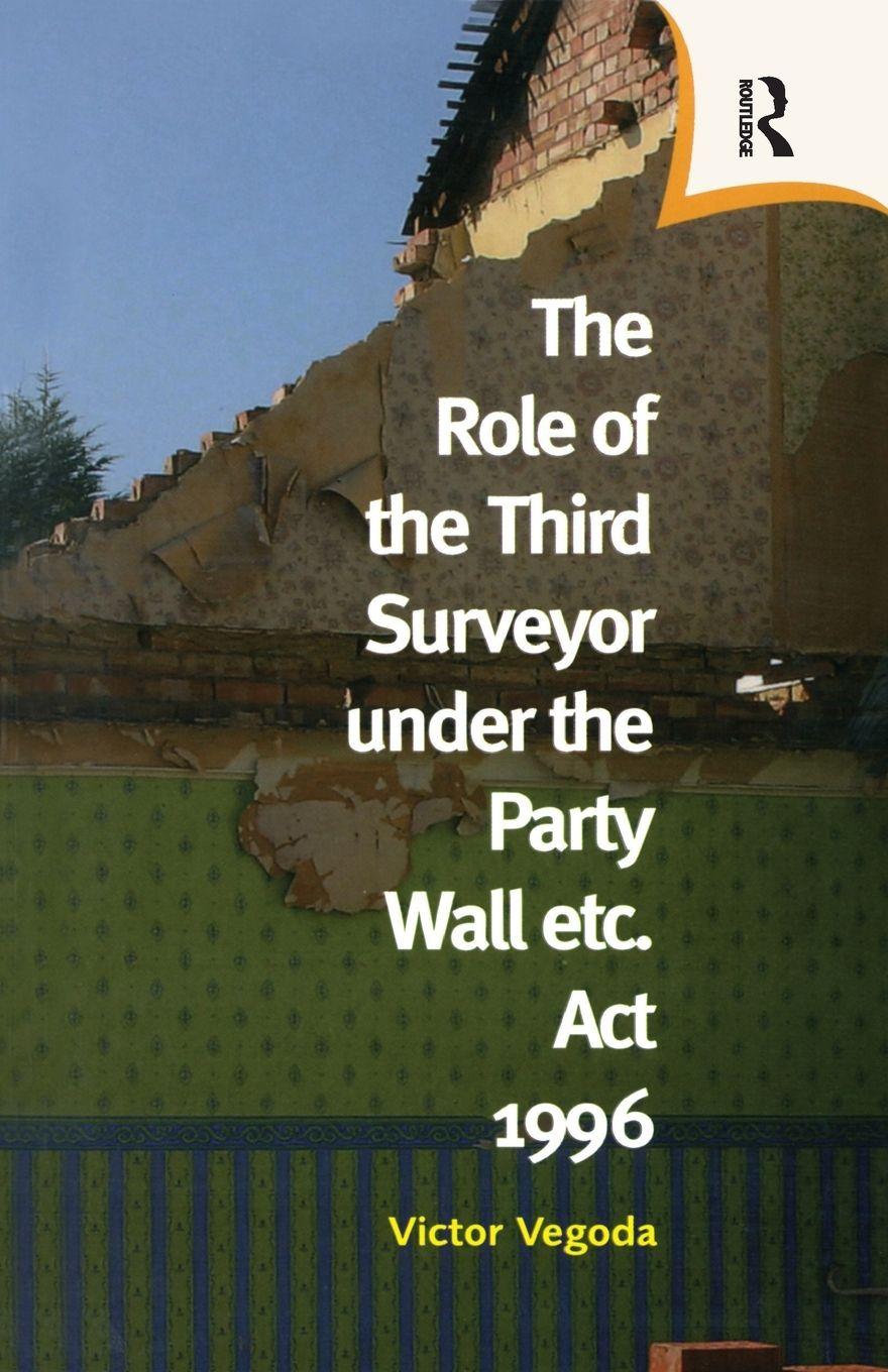 Vorderes Coverbild The Role of the Third Surveyor under the Party Wall Act 1996