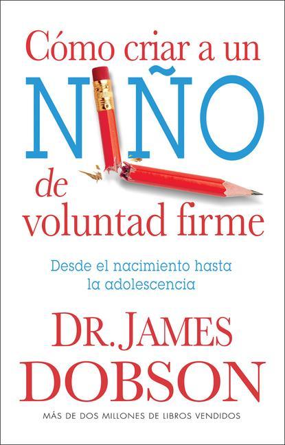 Vorderes Coverbild Cómo Criar a Un Niño de Voluntad Firme