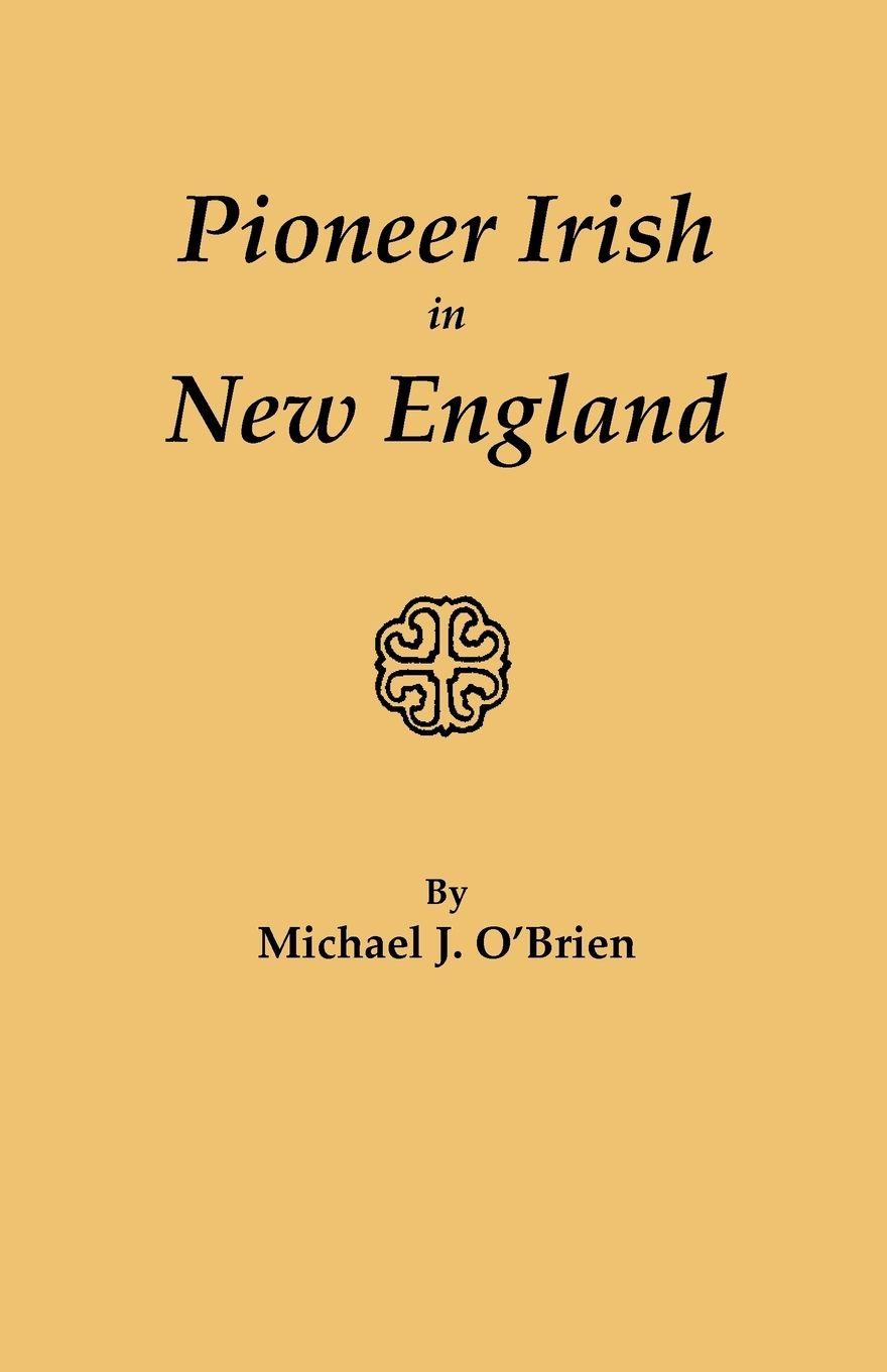 Vorderes Coverbild Pioneer Irish in New England