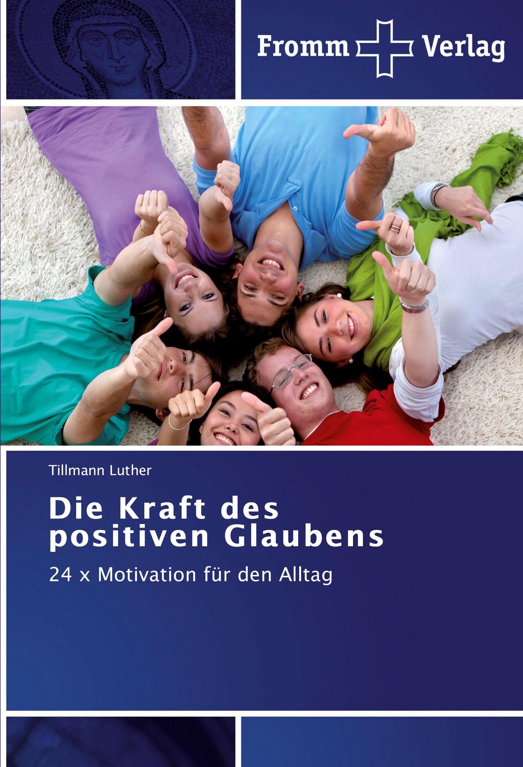 Vorderes Coverbild Die Kraft des positiven Glaubens