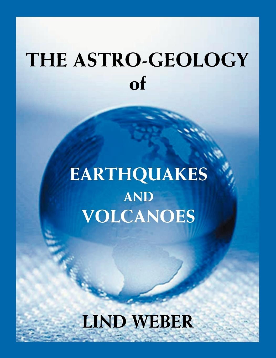 Vorderes Coverbild The Astro-Geology of Earthquakes and Volcanoes