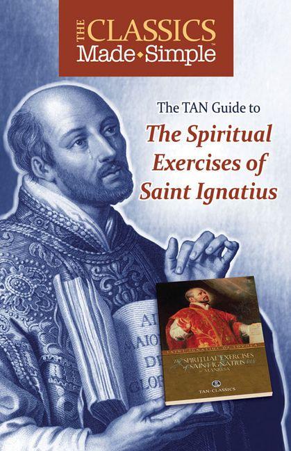 Vorderes Coverbild The Classics Made Simple: The Spiritual Exercises of Saint Ignatius