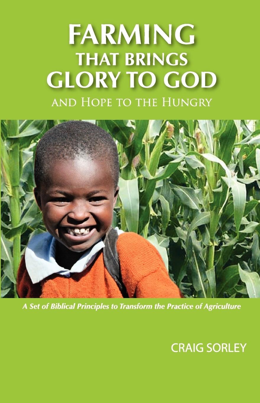 Vorderes Coverbild Farming that Brings Glory to God and Hope to the Hungry