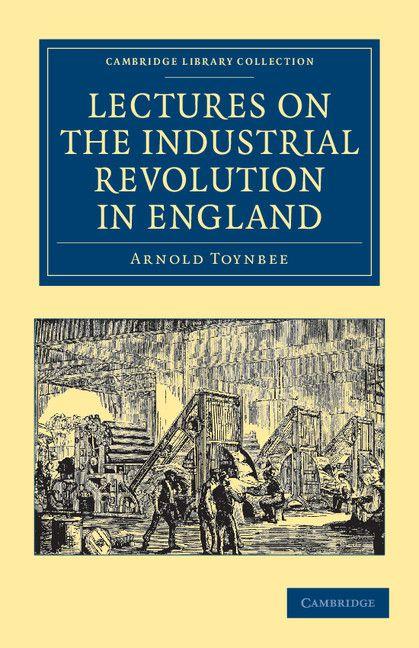 Vorderes Coverbild Lectures on the Industrial Revolution in England