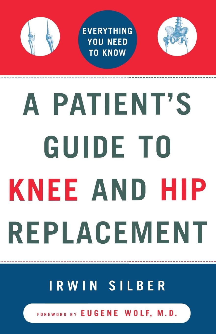 Vorderes Coverbild A Patient's Guide to Knee and Hip Replacement