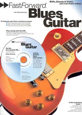 Vorderes Coverbild Fast Forward - Blues Guitar: Riffs, Chords & Tricks You Can Learn Today! [With Play Along CD and Pull Out Chart]