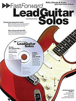 Vorderes Coverbild Fast Forward - Lead Guitar Solos: Riffs, Chords & Tricks You Can Learn Today! [With Play Along CD and Pull Out Chart]