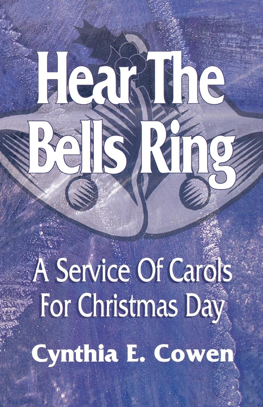Vorderes Coverbild Hear The Bells Ring: A Service Of Carols For Christmas Day