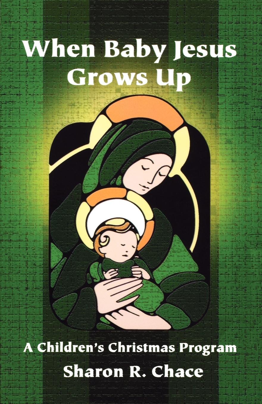 Vorderes Coverbild When Baby Jesus Grows Up: A Children's Christmas Program