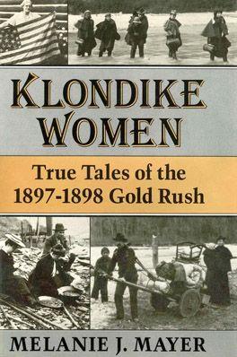 Vorderes Coverbild Klondike Women: True Tales of the 1897-1898 Gold Rush