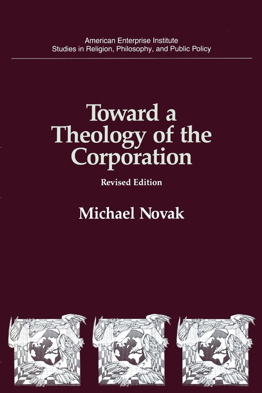 Vorderes Coverbild Toward a Theology of the Corporation (Studies in Religion, Philosophy, and Public Policy)