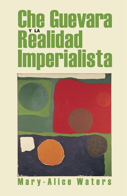 Vorderes Coverbild Che Guevara Y La Realidad Imperialista