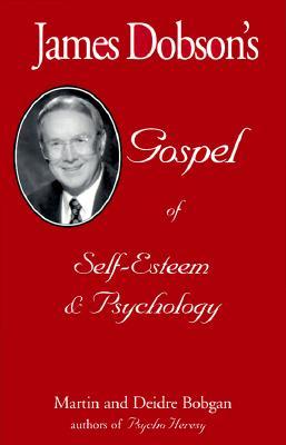 Vorderes Coverbild James Dobson's Gospel of Self-Esteem & Psychology