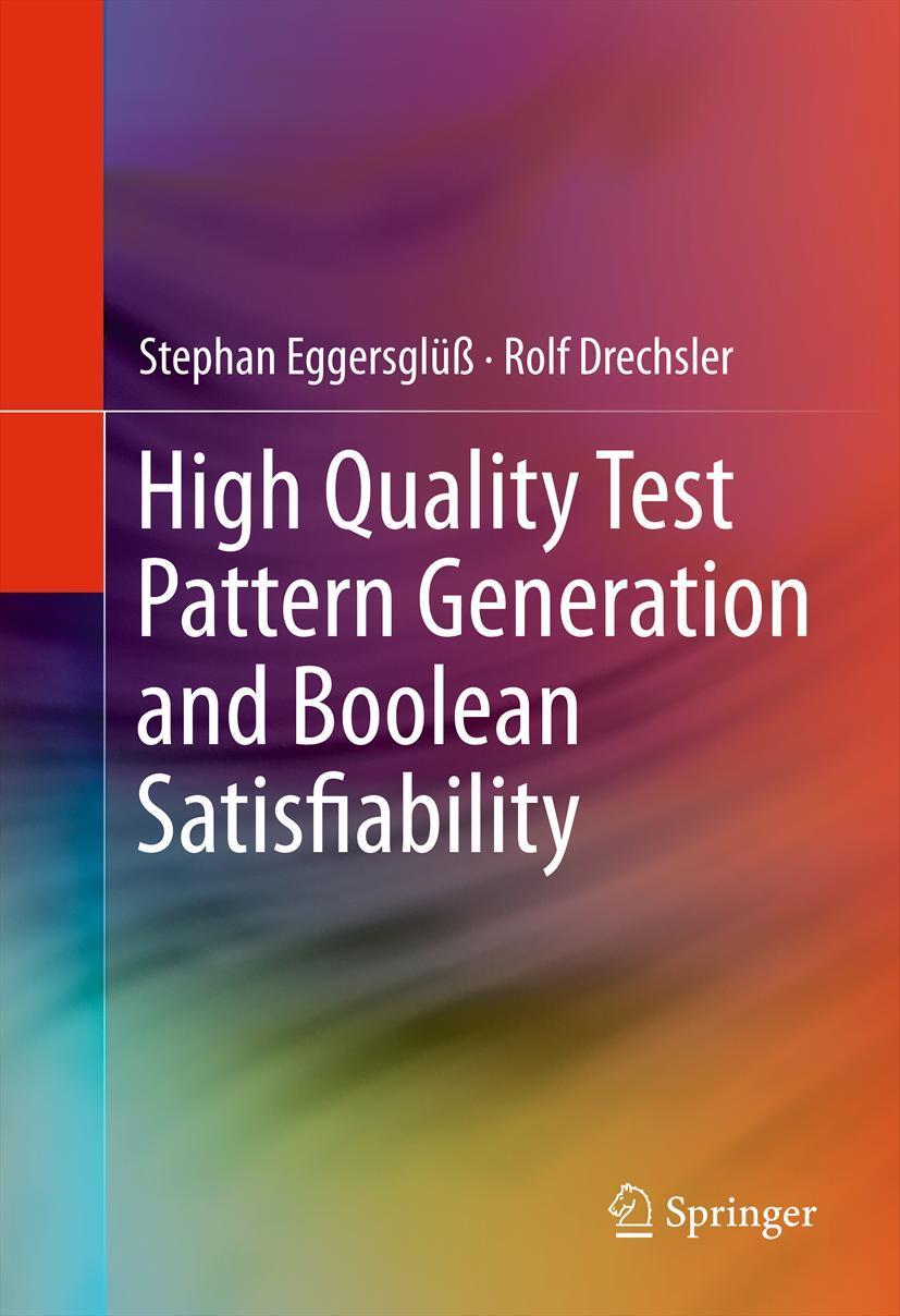 Vorderes Coverbild High Quality Test Pattern Generation and Boolean Satisfiability