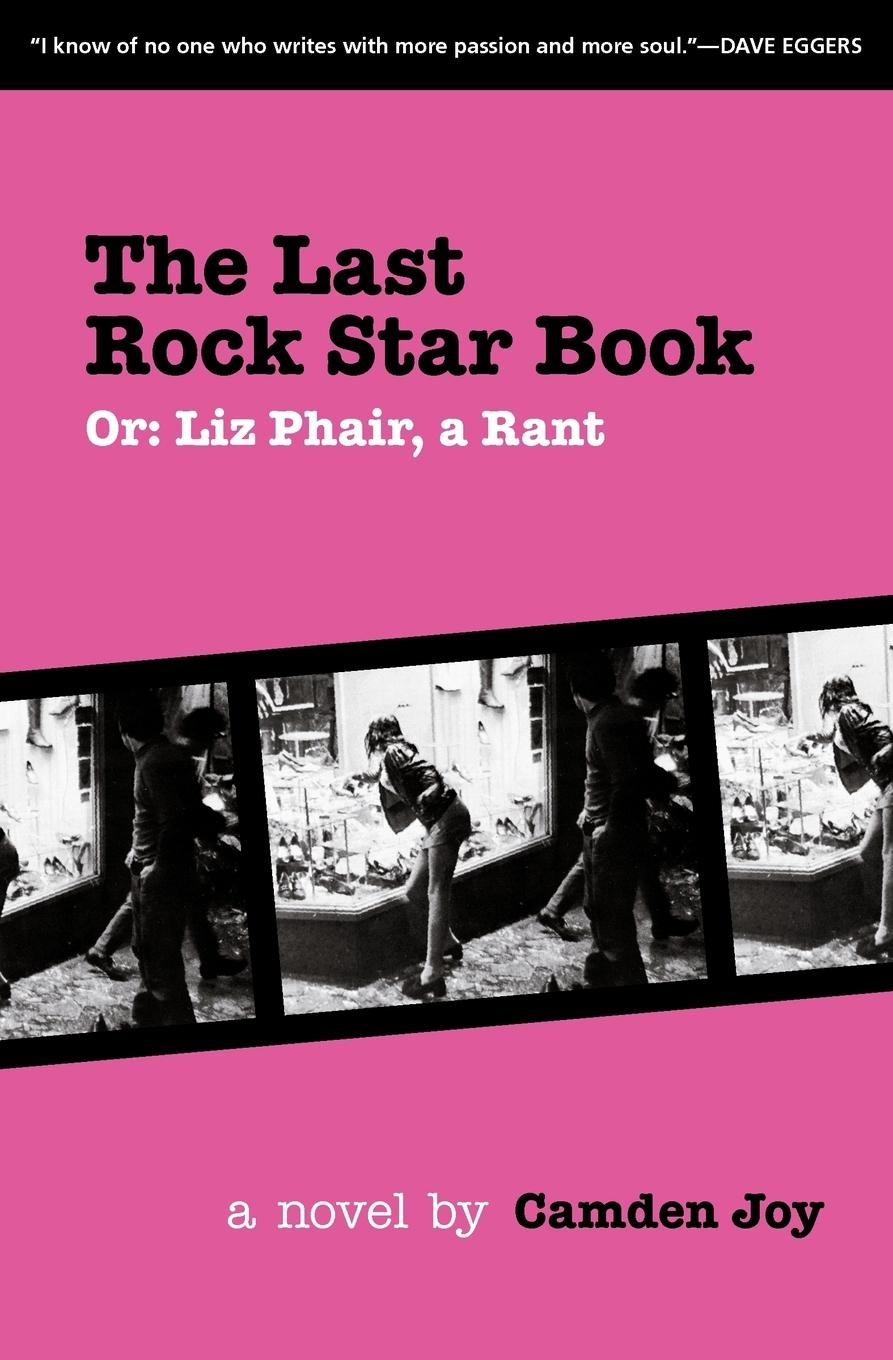 Vorderes Coverbild The Last Rock Star Book, Or, Liz Phair, a Rant