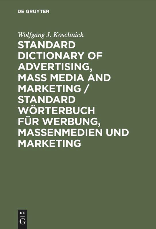 Vorderes Coverbild Standard Dictionary of Advertising, Mass Media and Marketing / Standard Wörterbuch für Werbung, Massenmedien und Marketing