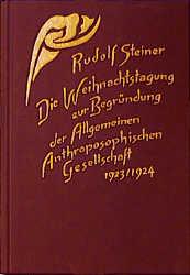 Vorderes Coverbild Die Weihnachtstagung zur Begründung der Allgemeinen Anthroposophischen Gesellschaft 1923/24