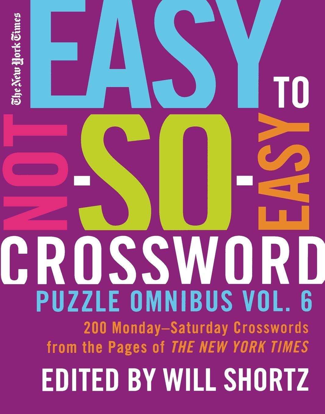 Vorderes Coverbild The New York Times Easy to Not-So-Easy Crossword Puzzle Omnibus Vol. 6