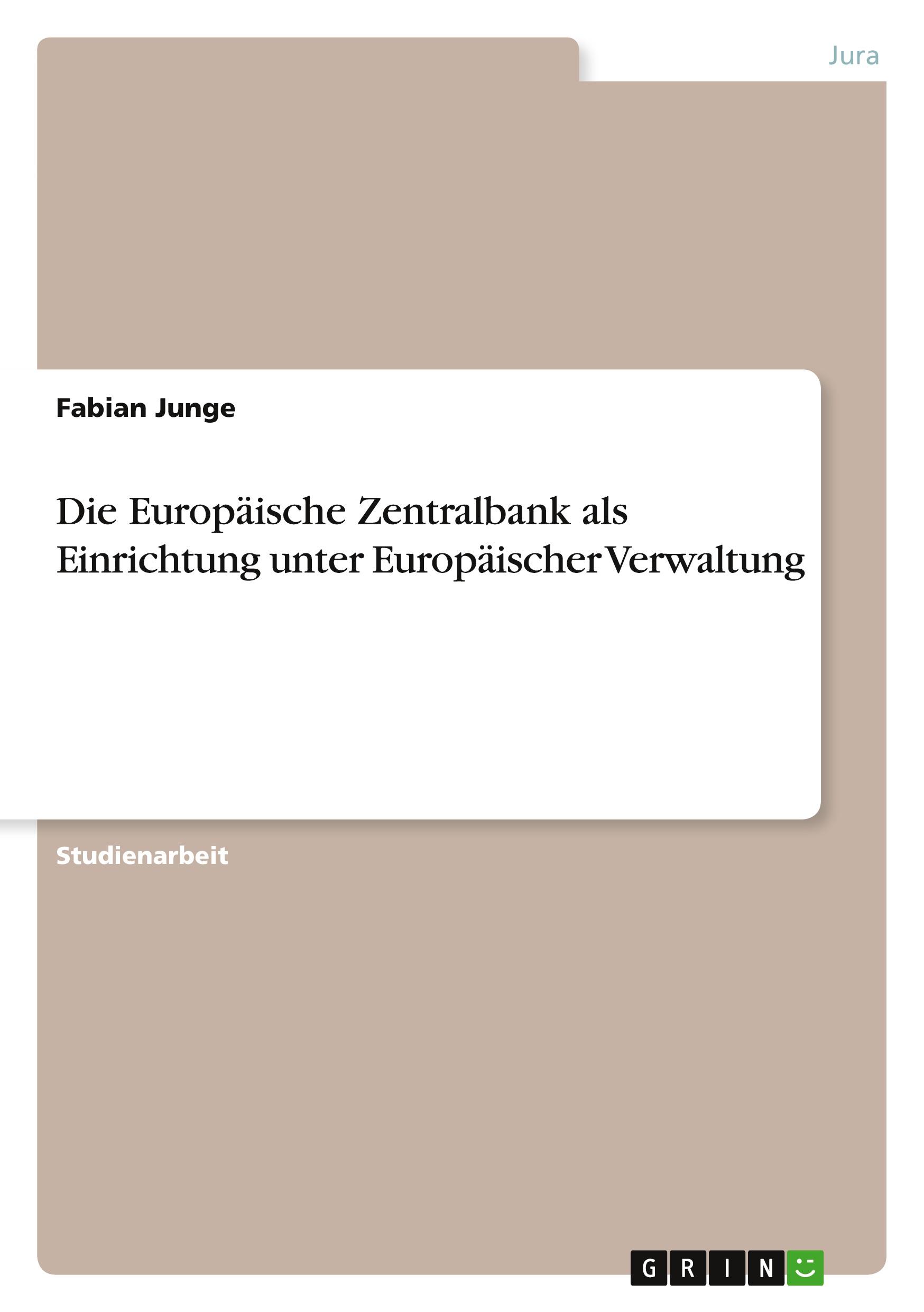 Vorderes Coverbild Die Europäische Zentralbank als Einrichtung unter Europäischer Verwaltung