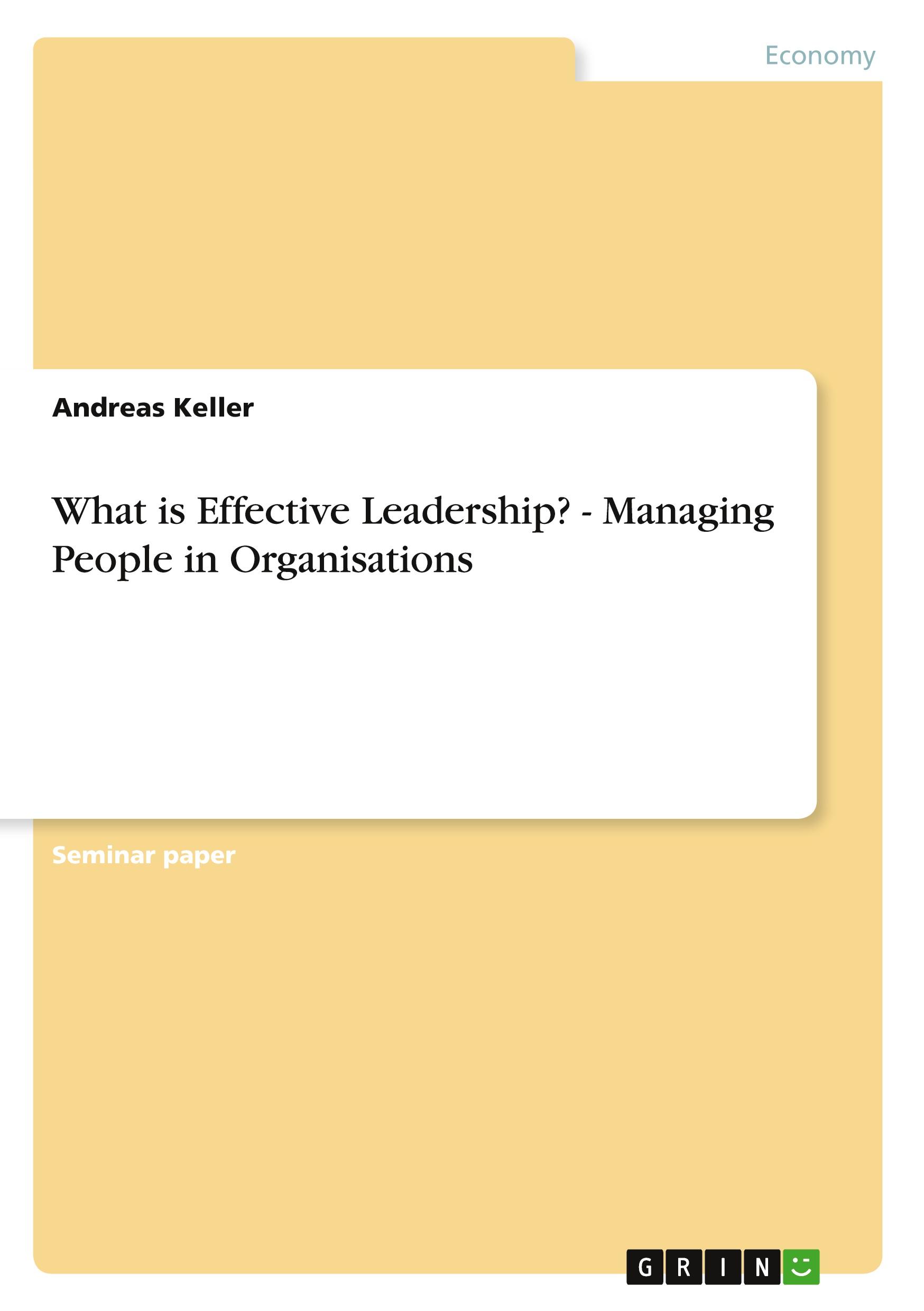 Vorderes Coverbild What is Effective Leadership? - Managing People in Organisations