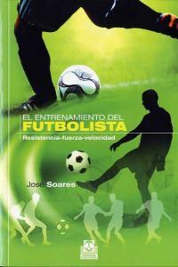 Vorderes Coverbild El entrenamiento del futbolista : resistencia-fuerza-velocidad