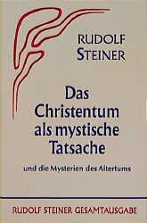 Vorderes Coverbild Das Christentum als mystische Tatsache und die Mysterien des Altertums