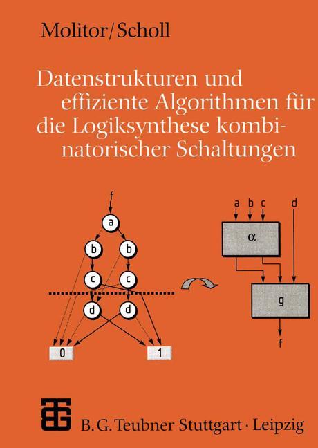 Vorderes Coverbild Datenstrukturen und effiziente Algorithmen für die Logiksynthese kombinatorischer Schaltungen