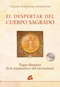 Vorderes Coverbild El despertar del cuerpo sagrado : yogas tibetanos de la respiración y del movimiento