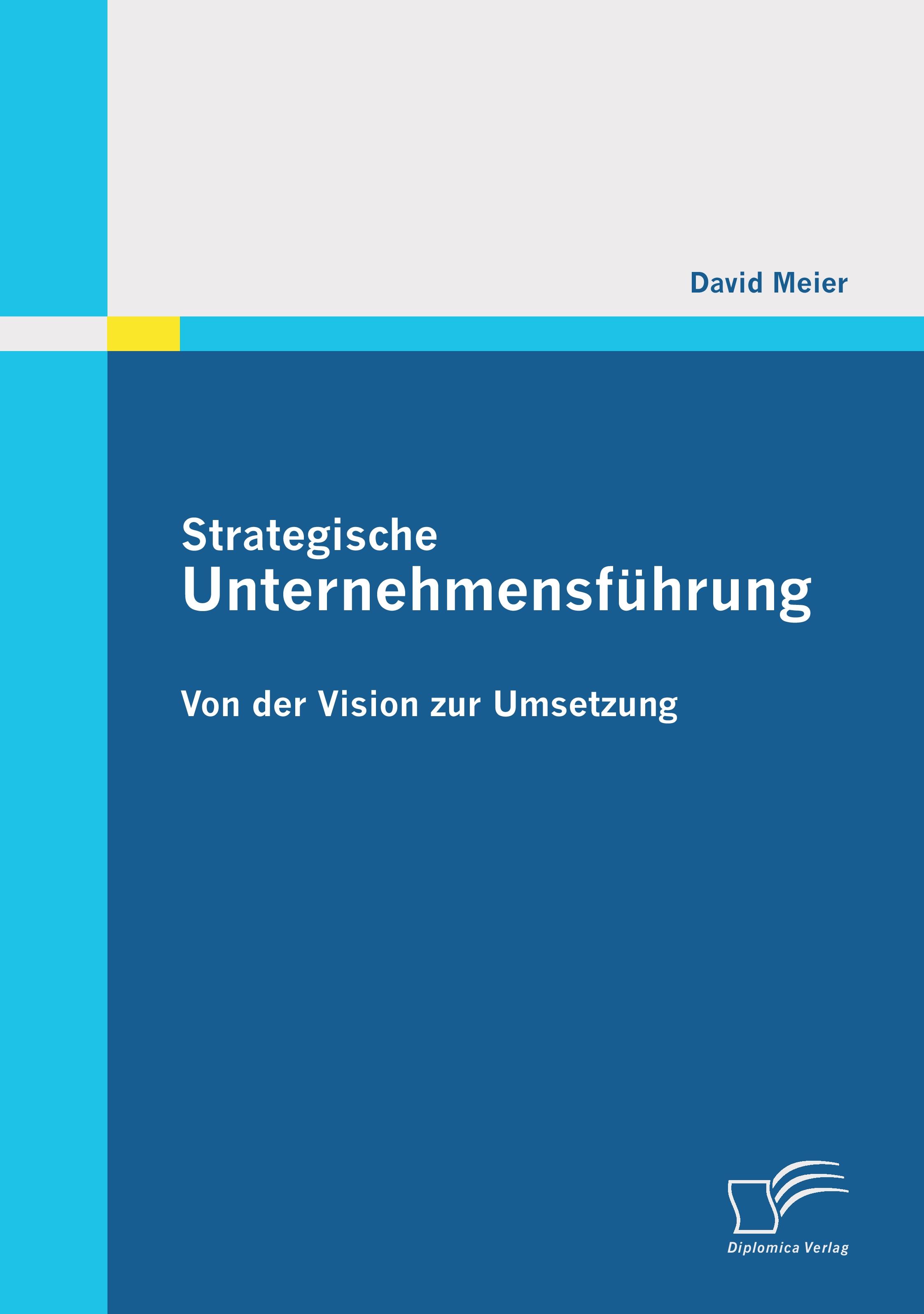 Vorderes Coverbild Strategische Unternehmensführung: Von der Vision zur Umsetzung