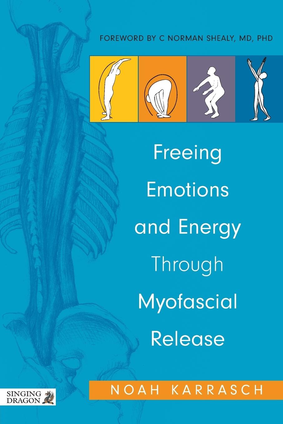 Vorderes Coverbild Freeing Emotions and Energy Through Myofascial Release