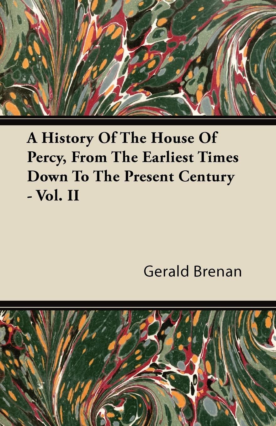 Vorderes Coverbild A History Of The House Of Percy, From The Earliest Times Down To The Present Century - Vol. II