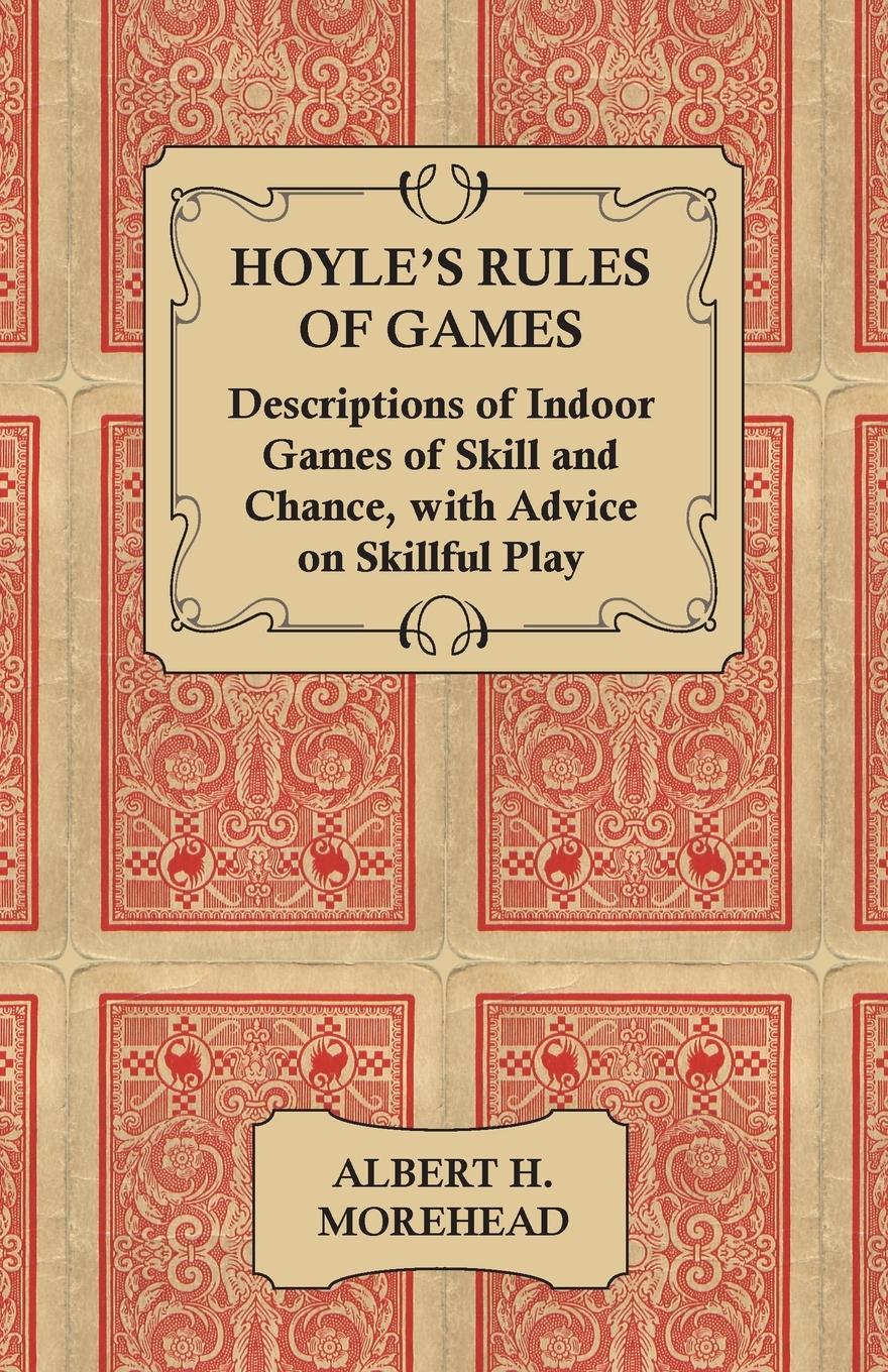 Vorderes Coverbild Hoyle's Rules of Games - Descriptions of Indoor Games of Skill and Chance, with Advice on Skillful Play