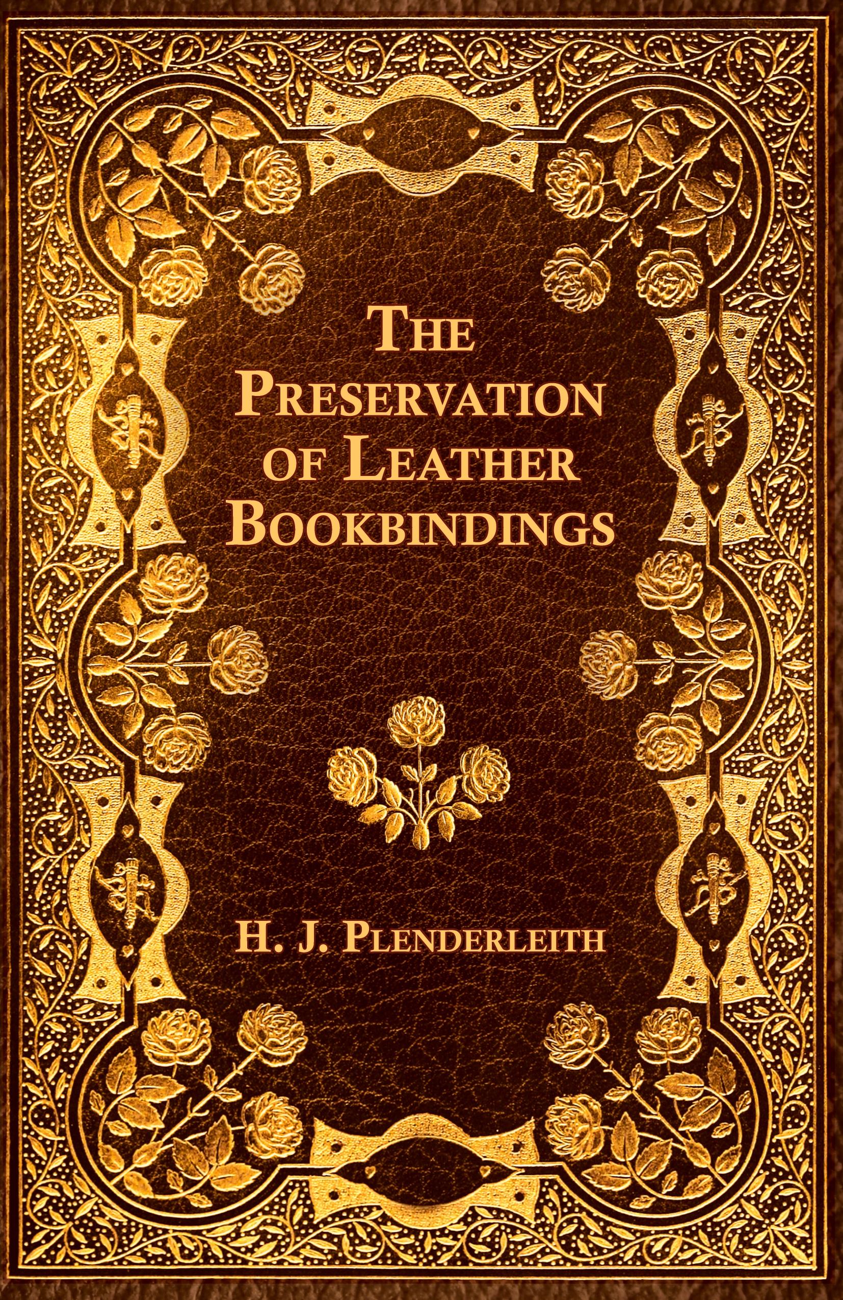 Vorderes Coverbild The Preservation of Leather Bookbindings