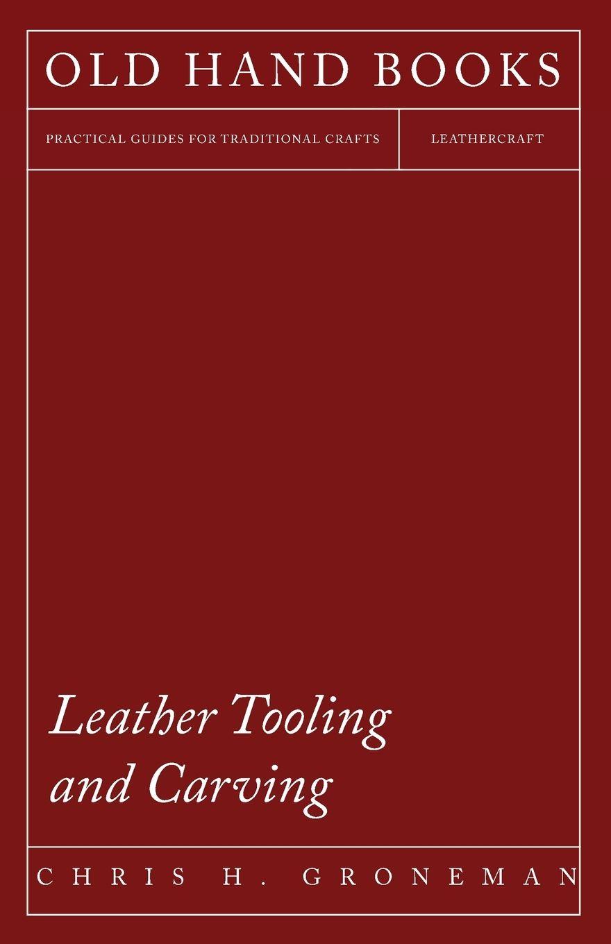 Vorderes Coverbild Leather Tooling and Carving