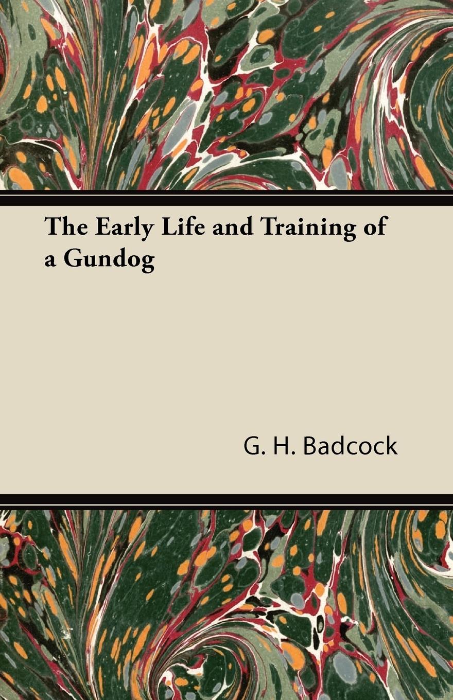 Vorderes Coverbild The Early Life and Training of a Gundog